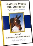 Training Mules and Donkeys: A Logical Approach to Longears DVD #5-Intermediate Saddle Training