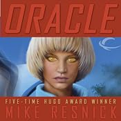 Oracle: Oracle Trilogy, Book 2 | [Mike Resnick]