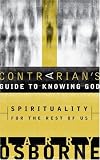 A Contrarian's Guide to Knowing God