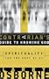 A Contrarian's Guide to Knowing God: Spirituality for the Rest of Us