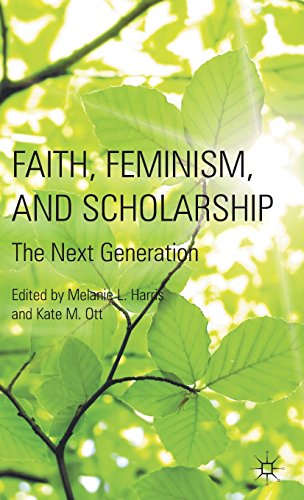 Faith, Feminism, and Scholarship: The Next Generation