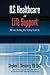 Book U.S. Healthcare On Life Support: Resuscitating the Dying System