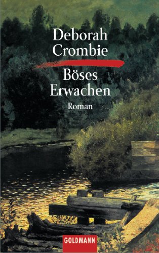 Böses Erwachen: Band 6 - Roman (Die Kincaid-James-Romane) (German Edition), by Deborah Crombie