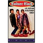 Culture Clash: Life, Death and Revolutionary Comedy : The Mission, a Bowl of Bings, Radio Mambo book cover