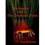 Darkworld Part I The Treasure Chest (The Darkworld Series)