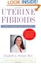Uterine Fibroids: The Complete Guide (A Johns Hopkins Press Health Book)
