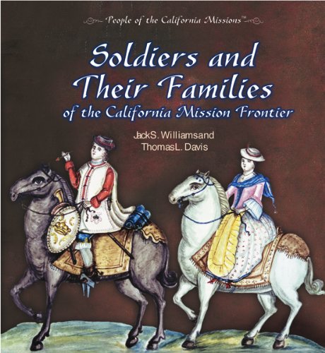 Soldiers and Their Families (People of the California Missions)