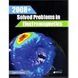 2008+ Solved Problems in Electromagnetics by  Syed Nasar