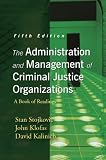 The Administration and Management of Criminal Justice Organizations: A Book of Readings