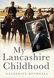 My Lancashire childhood