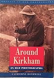 Around Kirkham in old photographs