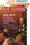 Boy Genius: Karl Rove, the Architect of George W. Bush's Remarkable Political Triumphs