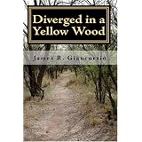 Diverged in a Yellow Wood