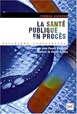 La sant� publique en proc�s