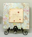 BELIEVE In Your Dreams, Inspirational Wall/Table Plaque with Metal Easel