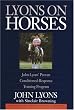 Lyons on Horses: John Lyons' Proven Conditioned-Response Training Program