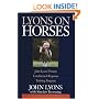 Lyons on Horses: John Lyons' Proven Conditioned-Response Training Program