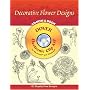 Decorative Flower Designs CD-ROM and Book (Dover Electronic Clip Art)