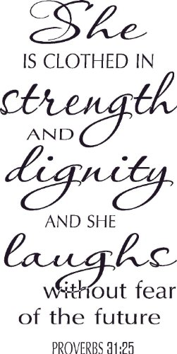 Proverbs 31:25, Vinyl Wall Art, She Is Clothed in Strength Dignity Laughs Without Fear of Future