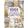 1001 cose da sapere e da fare con il tuo gatto