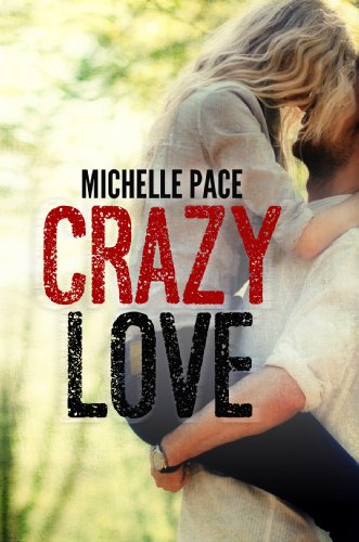Crazy Love by Michelle Pace