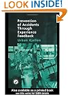 Prevention of Accidents Through Experience Feedback