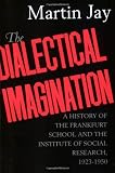 Buy : The Dialectical Imagination: A History of the Frankfurt School and the Institute of Social Research, 1923-1950 (Weimar & Now: German Cultural Criticism)