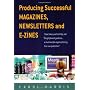 Producing Successful Magazines, Newsletters and E-&hellip by Carol Harris