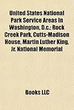 United States National Park Service Areas in Washington, D.Cunited States National Park Service Areas in Washington, D.C. .: Rock Creek Park, Cutts-Ma-