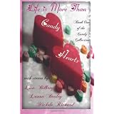 Life is More Than Candy Hearts (Volume 1) ~ Mich�le Richard