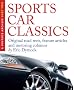 Sports Car Classics: Original road tests, feature articles and motoring columns (Dove Digital Motoring Book: A Vintage Archive)