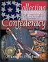 Collecting the Confederacy: Artifacts and Antiques from the War Between the States