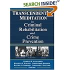 Click here to buy Transcendental Meditation in Criminal Rehabilitation and Crime... by  Charles N. Alexander, Kenneth G. Walton, David W. Orme-Johnson, and Rachel S. Goodman.