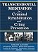 Transcendental Meditation in Criminal Rehabilitation and Crime Prevention