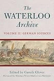 The Waterloo Archive: German Sources v. 2