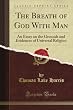 The Breath of God With Man: An Essay on the Grounds and Evidences of Universal Religion (Classic Reprint)