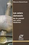 Les aciers damass�s : Du fer primitif...