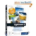 Einstieg in Lightroom 4: Bilder bearbeiten und organisieren (Galileo Design)