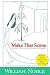Make that Scene: Setting, Mood, and Atmosphere (Classic Wisdom on Writing)