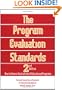 The Program Evaluation Standards: 2nd Edition How to Assess Evaluations of Educational Programs