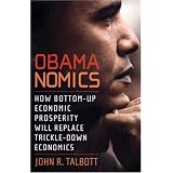 Obamanomics: How Bottom-Up Economic Prosperity Will Replace Trickle-Down Economics