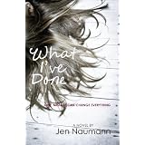 What I've Done ~ Jen Naumann