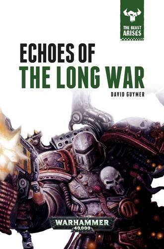 Echoes of the Long War (The Beast Arises)