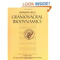 Craniosacral Biodynamics: Primal Midline and the Organization of the Body v.2: Primal Midline and the Organization of the Body Vol 2