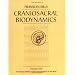 Craniosacral Biodynamics, Volume Two: The Primal Midline and the Organization of the Body