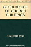 The secular use of church buildings