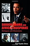 Barack Obama and African diasporas : dialogues and dissensions