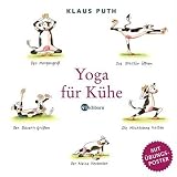 Yoga f�r K�he. Mit eingelegtem Poster - Klaus Puth