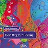 H&ouml;rbuch Meditation - Dein Weg zur Heilung: Aktiviere Deine Selbstheilungskräfte