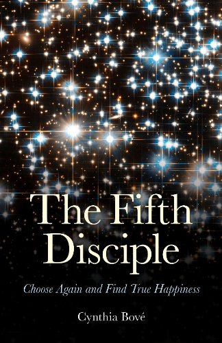 The Fifth Disciple: Choose Again and Find True Happiness